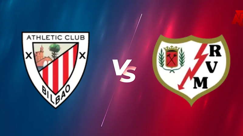Nhận định Bilbao vs Rayo Vallecano, 00h30 ngày 26/08: Cuộc đua tới chiến thắng
